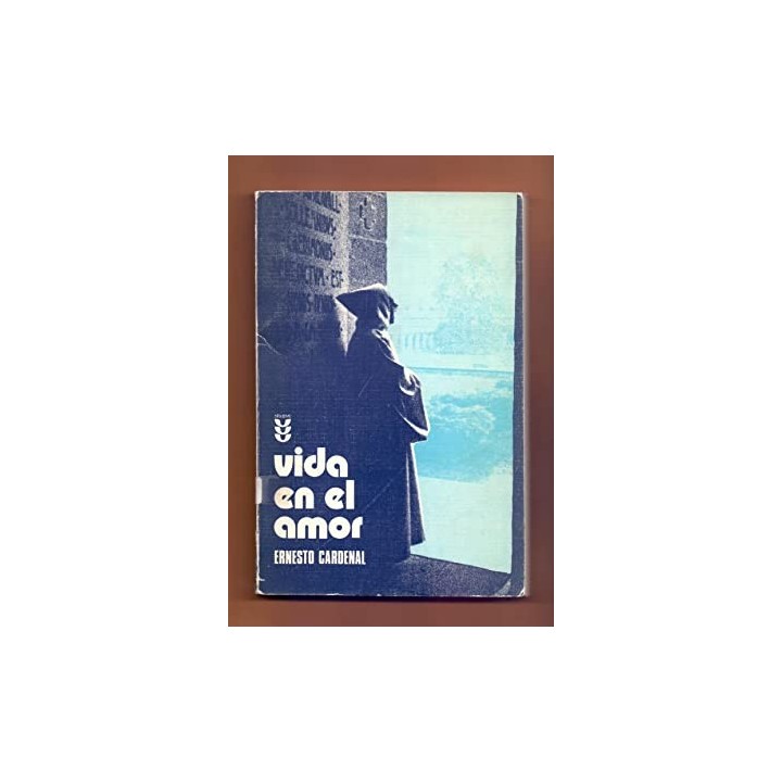 VIDA EN EL AMOR - Ernesto Cardenal